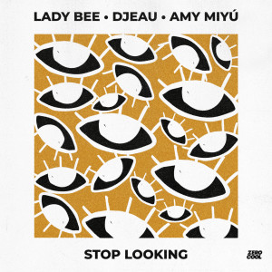 Lady Bee的專輯Stop Looking (ft. Amy Miyu)