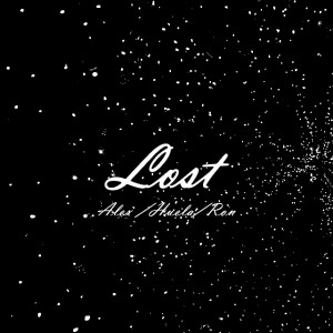 Listen to LOST (完整版) song with lyrics from 周静