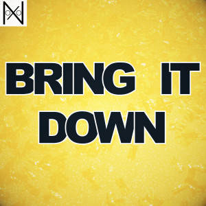 收聽Noxo的Bring It Down (Explicit)歌詞歌曲