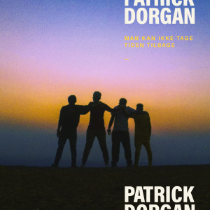 Patrick Dorgan的專輯Man Kan Ikke Tage Tiden Tilbage