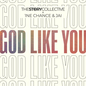 อัลบัม God Like You ศิลปิน The Story Collective