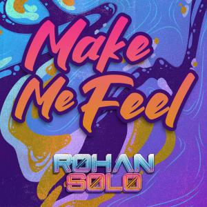 Rohan Solo的專輯Make Me Feel