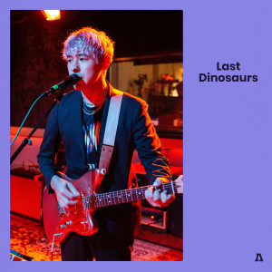 收听Last Dinosaurs的Eleven (Audiotree Live Version)歌词歌曲
