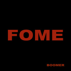 Boomer的專輯Fome