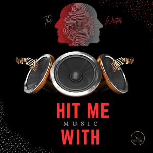 The Writer的專輯Hit Me With Music