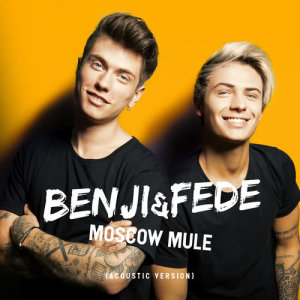 Benji & Fede的專輯Moscow Mule (Acoustic Version)
