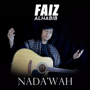 Nada'wah dari Faiz Alhabib