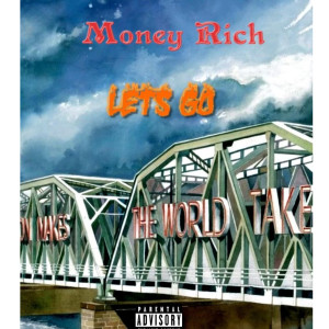 Money Rich的专辑Let’s Go (Explicit)