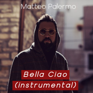Dengarkan lagu Bella Ciao (instrumental) (Instrumental) nyanyian Matteo Palermo dengan lirik