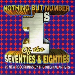 Album Nothing But Number 1's of the Seventies & Eighties from Various