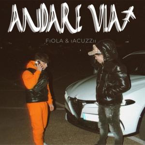 收聽Fiola的ANDARE VIA (feat. Iacuzzii) (Explicit)歌詞歌曲
