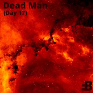Listen to Dead Man (Day 17) song with lyrics from Bufri