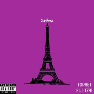 收聽Tophet的Careless (Explicit)歌詞歌曲