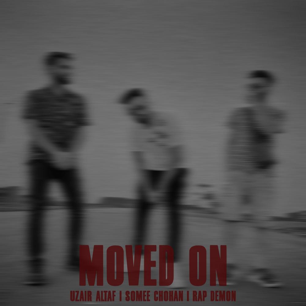 Moved On (feat. Rap Demon & Uzair Altaf)
