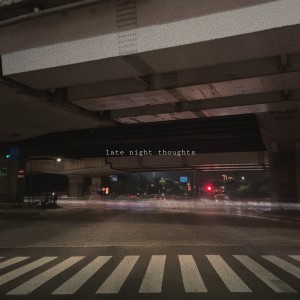 Dengarkan Late Night Thoughts lagu dari Rizkiko dengan lirik