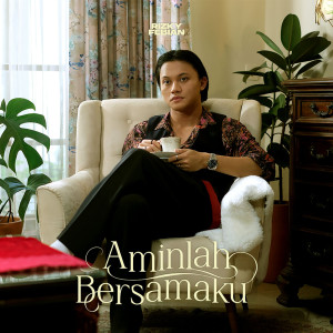 收聽Rizky Febian的Aminlah Bersamaku歌詞歌曲