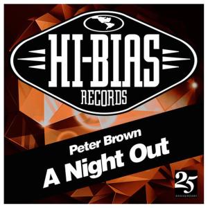 ดาวน์โหลดและฟังเพลง A Night Out พร้อมเนื้อเพลงจาก Peter Brown
