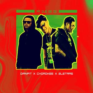 ดาวน์โหลดและฟังเพลง Pa que se de (feat. Choro Kee & Dianpit) พร้อมเนื้อเพลงจาก 2letras