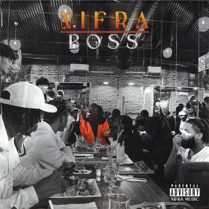 Nifra的专辑Boss (Explicit)