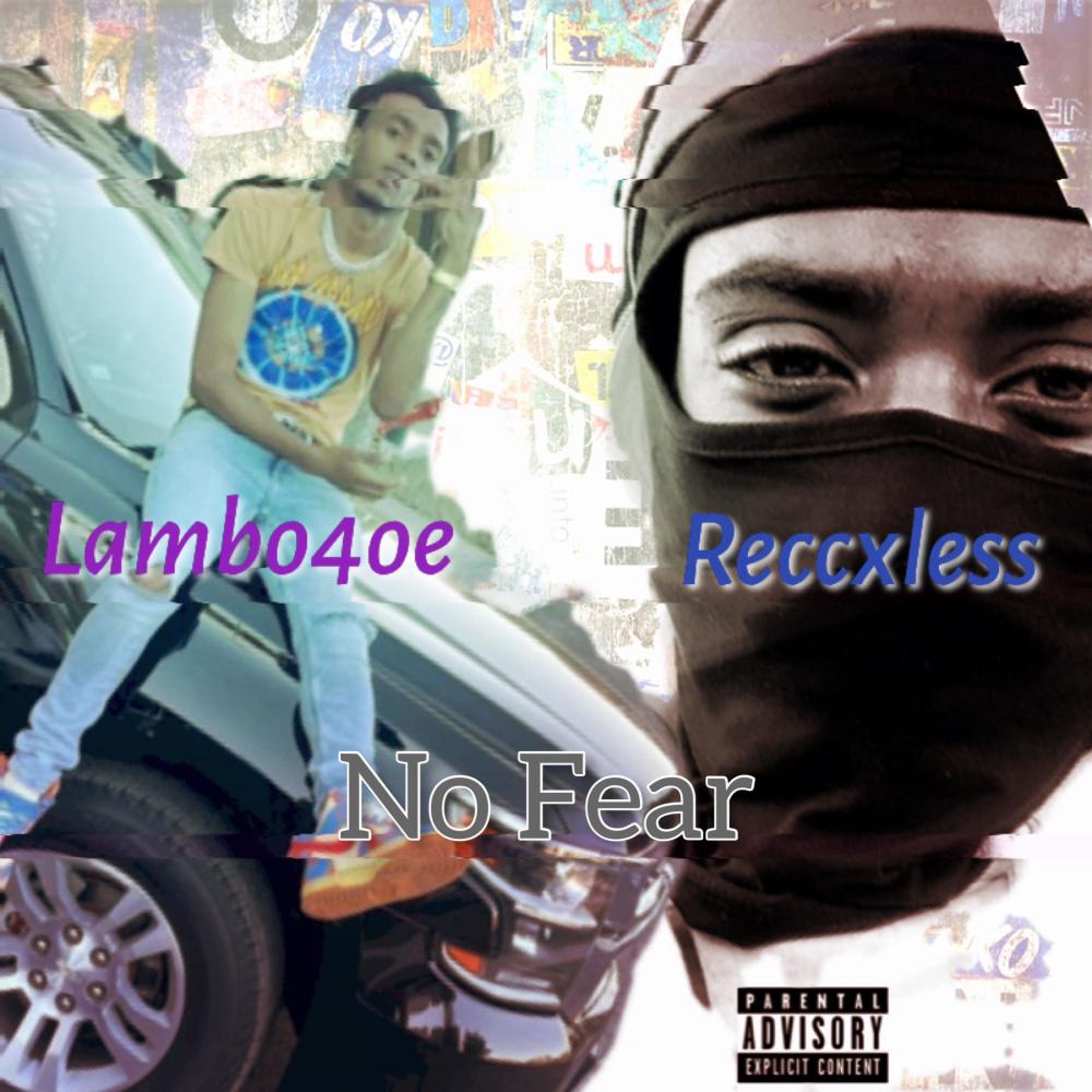 No Fear (feat. Lambo4oe) (Explicit)