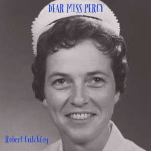 Listen to Dear Miss Percy song with lyrics from Robert Critchley