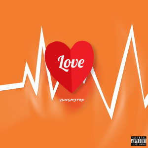 YungM3tro的专辑Love (Explicit)