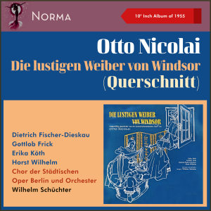 Album Otto Nicolai: Die lustigen Weiber von Windsor (Querschnitt) (10" Album of 1955) from Orchester Wilhelm Schüchter