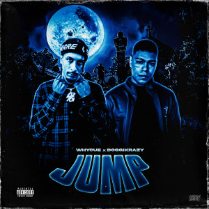 Album Jump (Explicit) from Why Cue