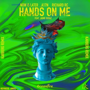 ดาวน์โหลดและฟังเพลง Hands on Me (Karberg Extended Mix) พร้อมเนื้อเพลงจาก Now O Later