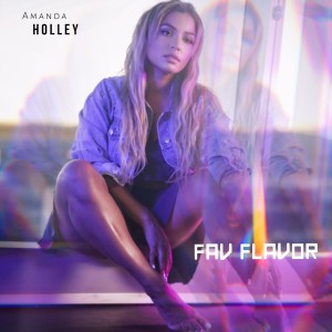 ดาวน์โหลดและฟังเพลง Fav Flavor (Radio Edit) พร้อมเนื้อเพลงจาก Amanda Holley