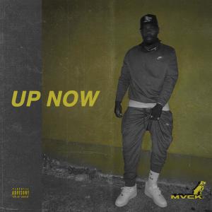 收聽MVCK的Up Now (Explicit)歌詞歌曲