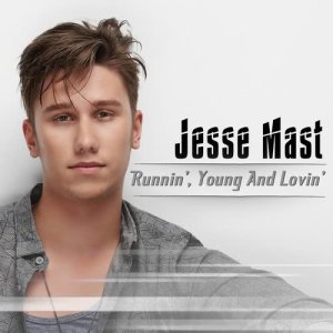 ดาวน์โหลดและฟังเพลง Runnin', Young and Lovin' พร้อมเนื้อเพลงจาก Jesse Mast