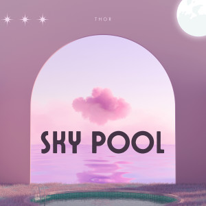 Listen to Sky Pool song with lyrics from Thor