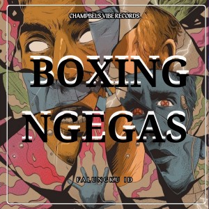 Listen to BOXING NGEGAS song with lyrics from FALUNGKU ID