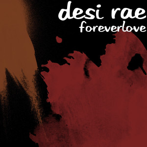 Dengarkan lagu Forever Love nyanyian Desi Rae dengan lirik