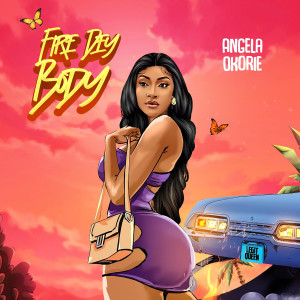 Listen to Fire Dey Body song with lyrics from Angela Okorie