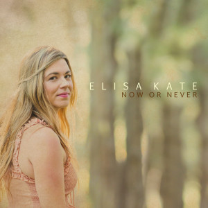 Listen to Now or Never song with lyrics from Elisa Kate