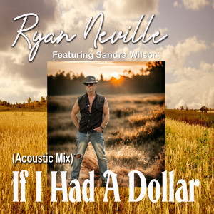 Dengarkan If I Had A Dollar (Acoustic Mix) lagu dari Ryan Neville dengan lirik