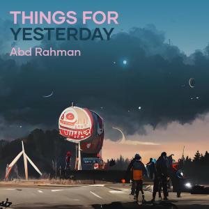 Abd Rahman的专辑Things for Yesterday