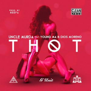 ดาวน์โหลดและฟังเพลง Thot (Explicit) พร้อมเนื้อเพลงจาก Uncle Murda