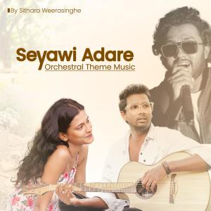 Sithara Weerasinghe的专辑Seyawi Adare Orchesral Theme Music