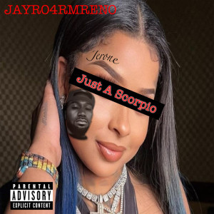 ดาวน์โหลดและฟังเพลง Just A Scorpio (Explicit) พร้อมเนื้อเพลงจาก Jayro4rmreno