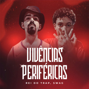 Listen to Vivências Periféricas song with lyrics from Rei do Trap