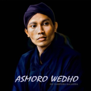 Dengarkan Asmoro Wedho lagu dari Sri Narendra Kalaseba dengan lirik