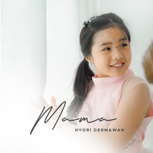 Mama dari Hyori Dermawan