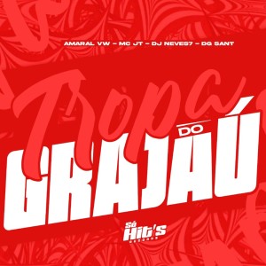 Album Tropa do Grajau (Explicit) from DJ NEVES7