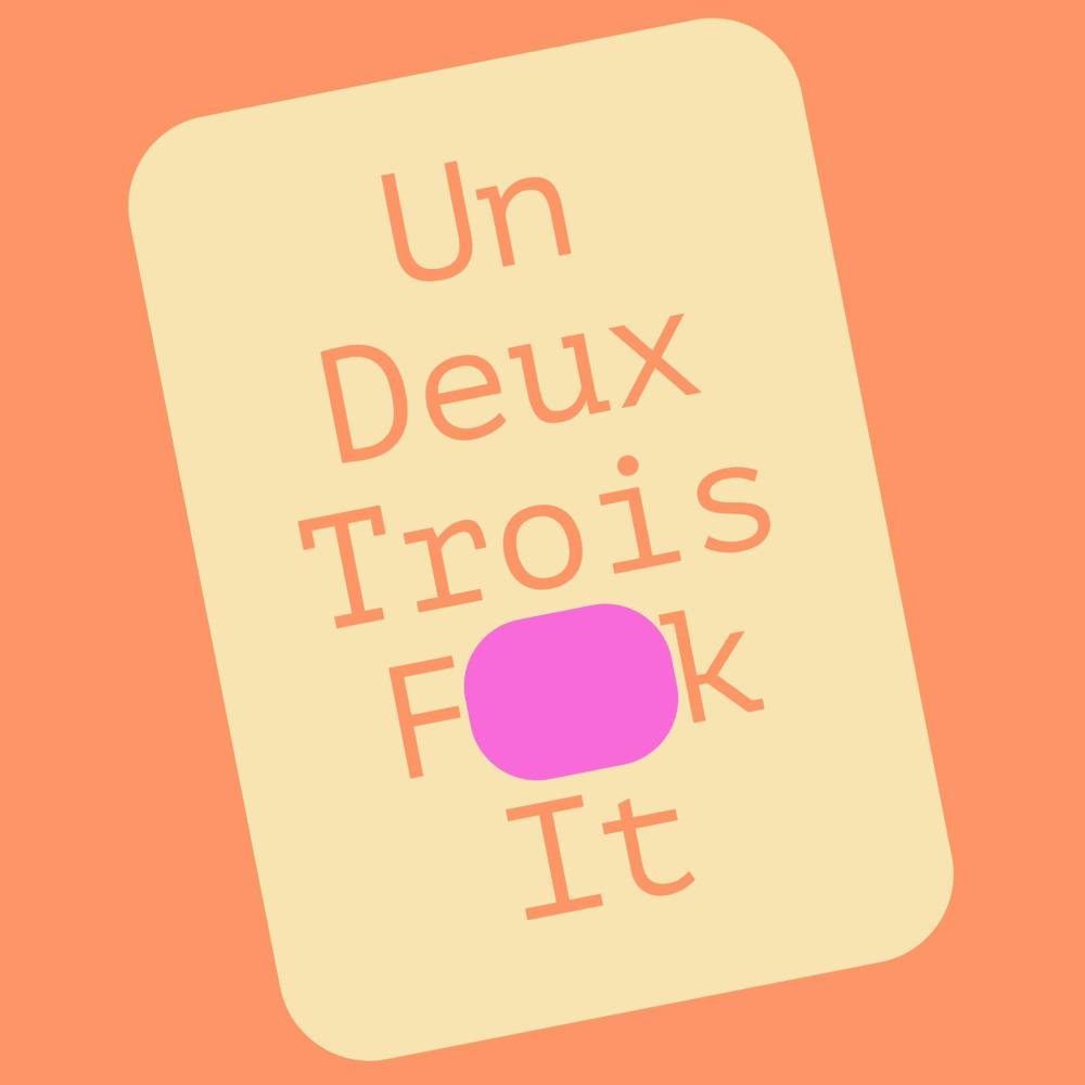 Un Deux Trois F it (Explicit)