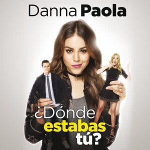 收聽Danna Paola的¿Dónde Estabas Tú?歌詞歌曲