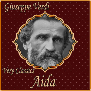 อัลบัม Giuseppe Verdi: Very Classics. Aida ศิลปิน Coro De La Scala De Milan