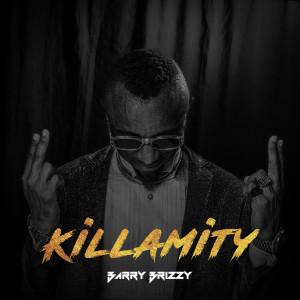 Barry Brizzy的專輯Killamity